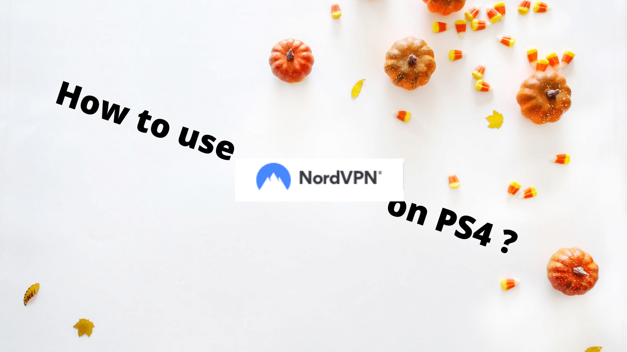 How to use NordVPN on PS4