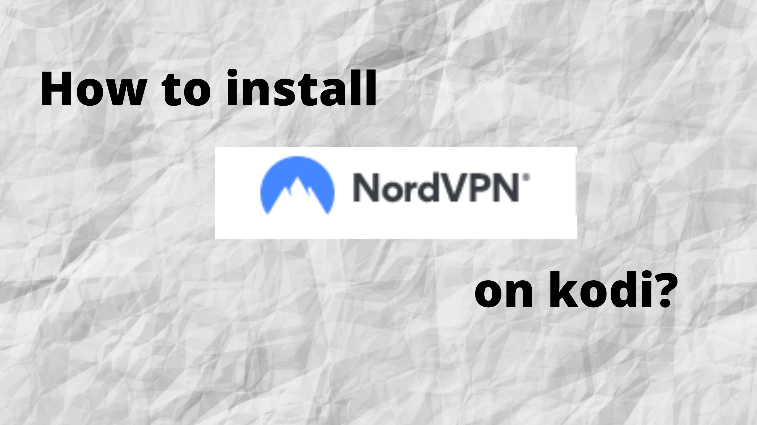 how to install nordvpn on kodi